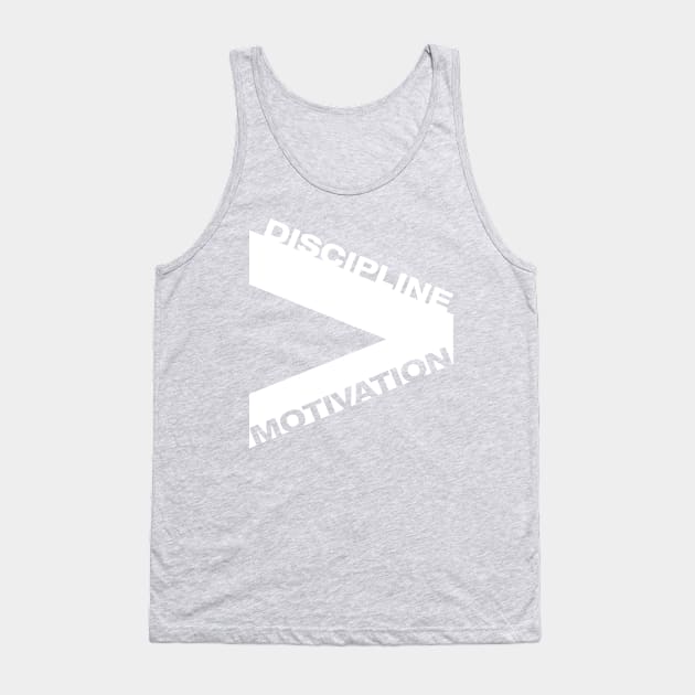 Discipline over Motivation Tank Top by ArChon